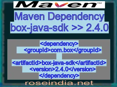 Maven dependency of box-java-sdk version 2.4.0