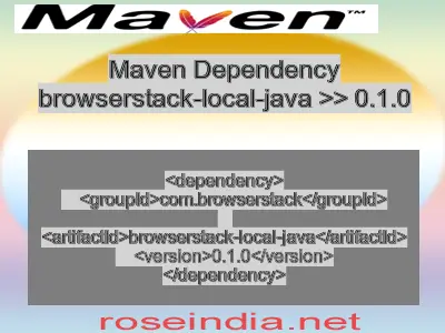 Maven dependency of browserstack-local-java version 0.1.0