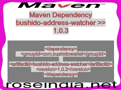 Maven dependency of bushido-address-watcher version 1.0.3