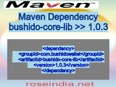 Maven dependency of bushido-core-lib version 1.0.3