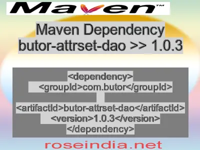 Maven dependency of butor-attrset-dao version 1.0.3