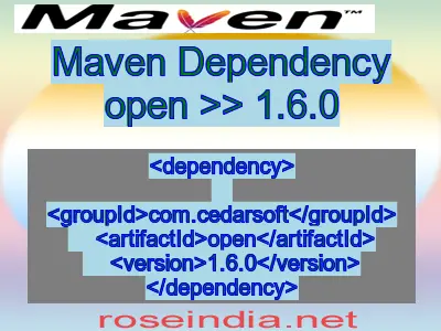 Maven dependency of open version 1.6.0