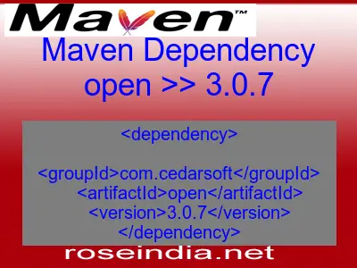 Maven dependency of open version 3.0.7