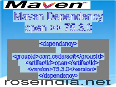 Maven dependency of open version 75.3.0