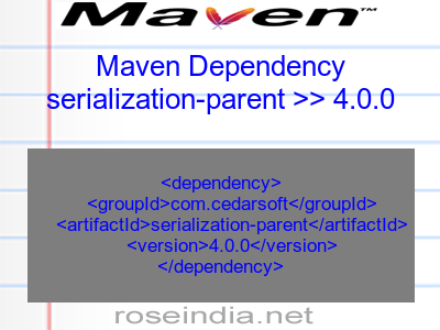 Maven dependency of serialization-parent version 4.0.0