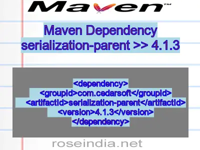 Maven dependency of serialization-parent version 4.1.3