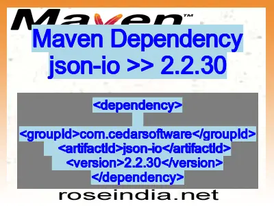 Maven dependency of json-io version 2.2.30