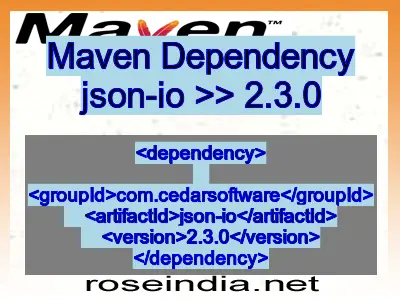 Maven dependency of json-io version 2.3.0