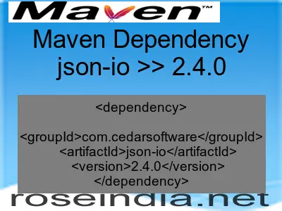 Maven dependency of json-io version 2.4.0