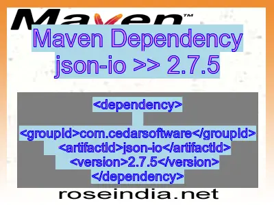 Maven dependency of json-io version 2.7.5