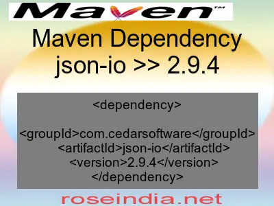 Maven dependency of json-io version 2.9.4