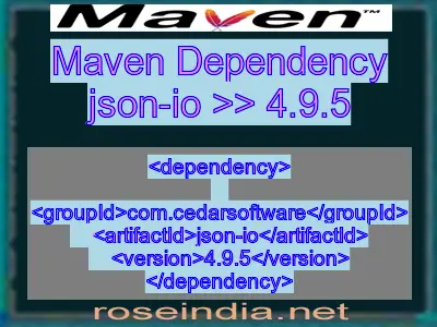 Maven dependency of json-io version 4.9.5