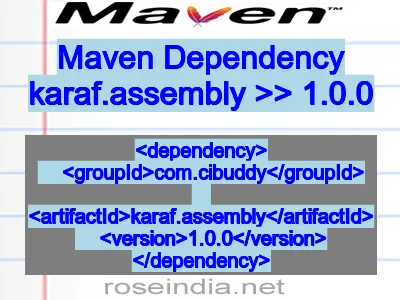 Maven dependency of karaf.assembly version 1.0.0