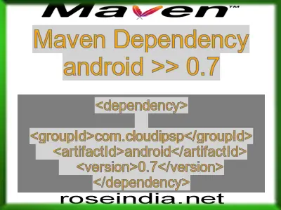 Maven dependency of android version 0.7