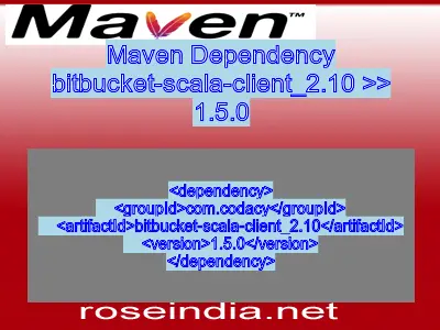 Maven dependency of bitbucket-scala-client_2.10 version 1.5.0