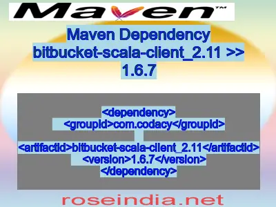 Maven dependency of bitbucket-scala-client_2.11 version 1.6.7