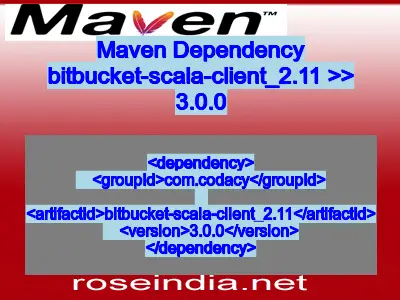 Maven dependency of bitbucket-scala-client_2.11 version 3.0.0