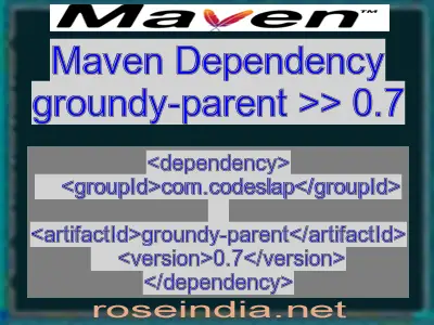 Maven dependency of groundy-parent version 0.7