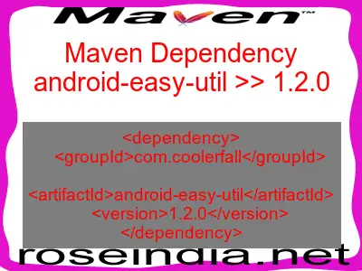 Maven dependency of android-easy-util version 1.2.0