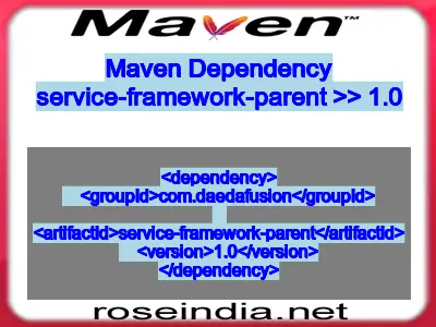 Maven dependency of service-framework-parent version 1.0