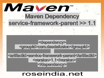 Maven dependency of service-framework-parent version 1.1