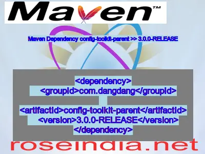 Maven dependency of config-toolkit-parent version 3.0.0-RELEASE