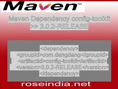 Maven dependency of config-toolkit version 3.0.2-RELEASE