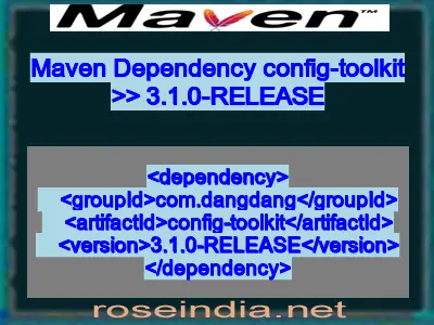 Maven dependency of config-toolkit version 3.1.0-RELEASE