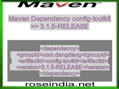 Maven dependency of config-toolkit version 3.1.5-RELEASE