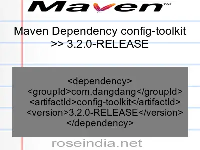 Maven dependency of config-toolkit version 3.2.0-RELEASE