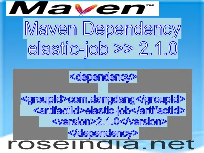 Maven dependency of elastic-job version 2.1.0