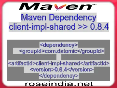 Maven dependency of client-impl-shared version 0.8.4