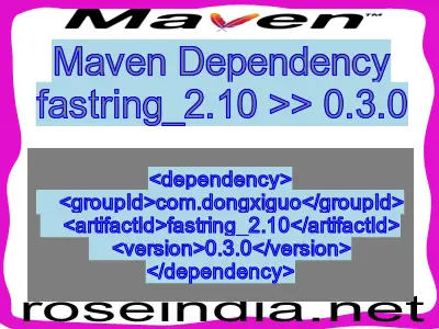 Maven dependency of fastring_2.10 version 0.3.0