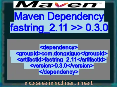 Maven dependency of fastring_2.11 version 0.3.0