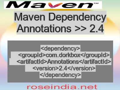 Maven dependency of Annotations version 2.4