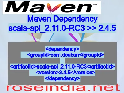 Maven dependency of scala-api_2.11.0-RC3 version 2.4.5