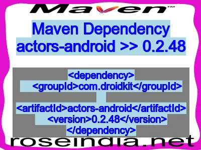 Maven dependency of actors-android version 0.2.48