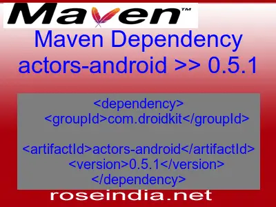 Maven dependency of actors-android version 0.5.1