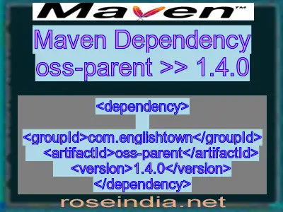 Maven dependency of oss-parent version 1.4.0