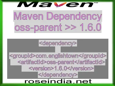 Maven dependency of oss-parent version 1.6.0