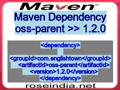 Maven dependency of oss-parent version 1.2.0