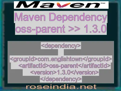 Maven dependency of oss-parent version 1.3.0