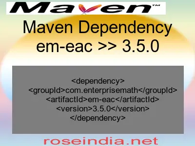 Maven dependency of em-eac version 3.5.0