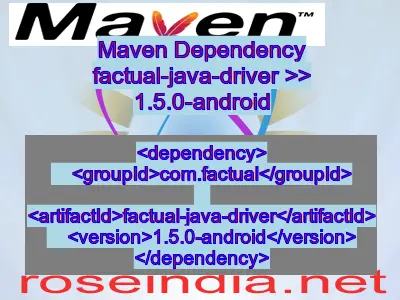 Maven dependency of factual-java-driver version 1.5.0-android