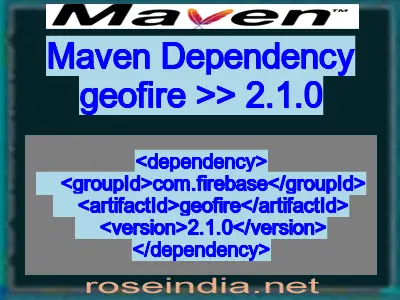 Maven dependency of geofire version 2.1.0