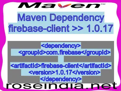 Maven dependency of firebase-client version 1.0.17