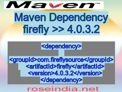 Maven dependency of firefly version 4.0.3.2