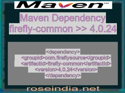 Maven dependency of firefly-common version 4.0.24