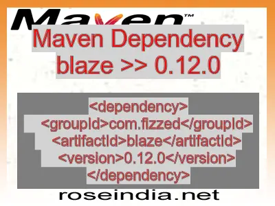 Maven dependency of blaze version 0.12.0