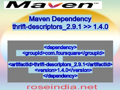 Maven dependency of thrift-descriptors_2.9.1 version 1.4.0